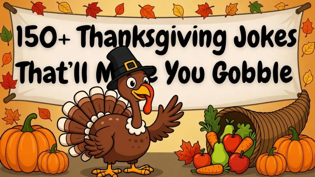 🦃 150+ Thanksgiving Jokes That’ll Make You Gobble