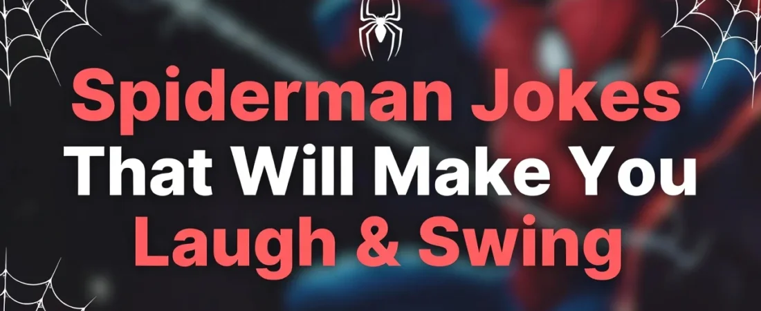 171+Spiderman Jokes That Will Make You Laugh & Swing 😂