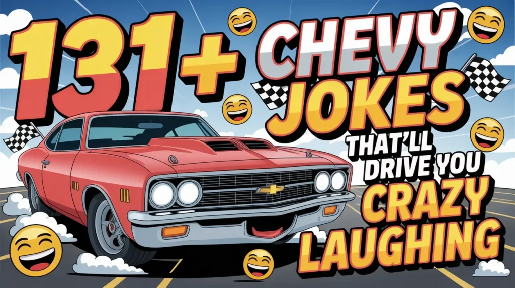 131+Chevy Jokes That’ll Drive You Crazy Laughing🚗