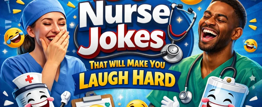 150+ Nurse Jokes That Will Make You Laugh Hard