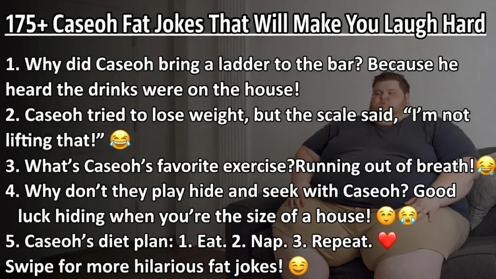 175+Caseoh Fat Jokes That Will Make You Laugh Hard