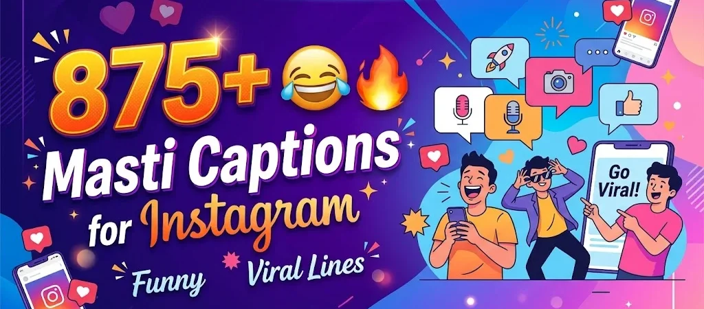 875+Masti Captions for Instagram 😂🔥 Funny Viral Lines
