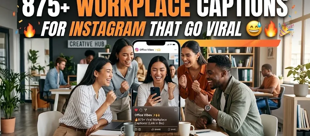 875+Workplace Captions for Instagram That Go Viral 😂🔥