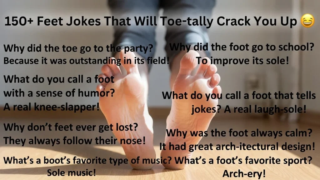 Dad-Level Feet Jokes That Are So Bad They’re Good 🤦♂️