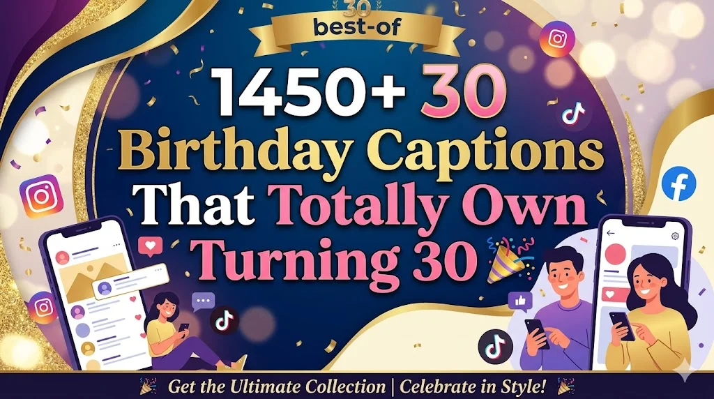 1450+ 30 Birthday Captions That Totally Own Turning 30 🎉