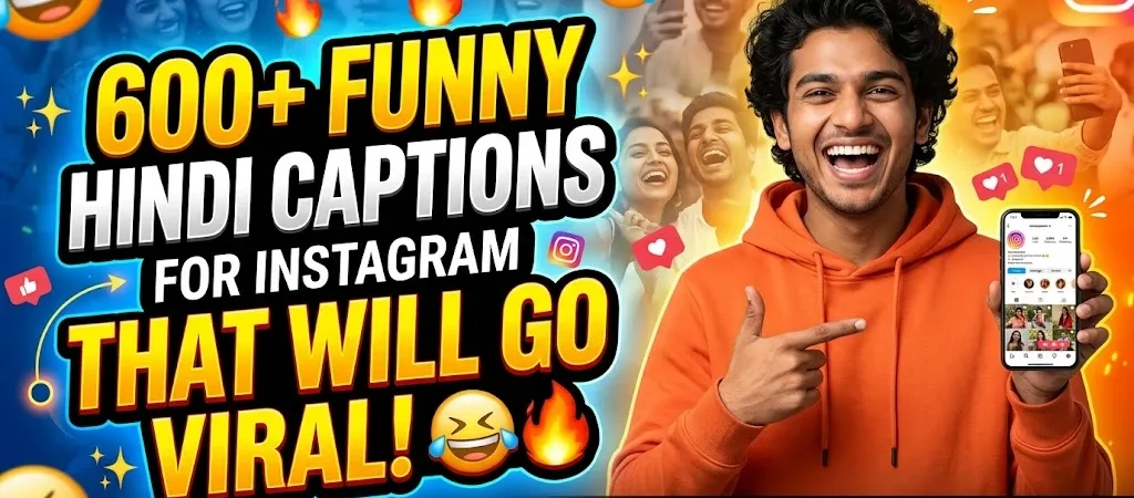 600+Funny Hindi Captions for Instagram That Will Go Viral ππ₯Β
