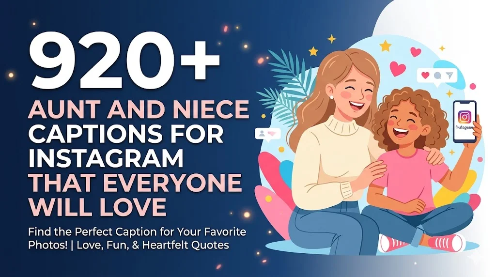 920+ Aunt and Niece Captions for Instagram That Everyone Will Love