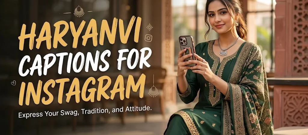 Haryanvi Captions for Instagram: 900+ Funny Viral Lines 😂🔥