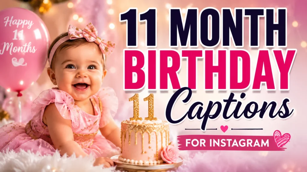 11Month Birthday Captions for Instagram