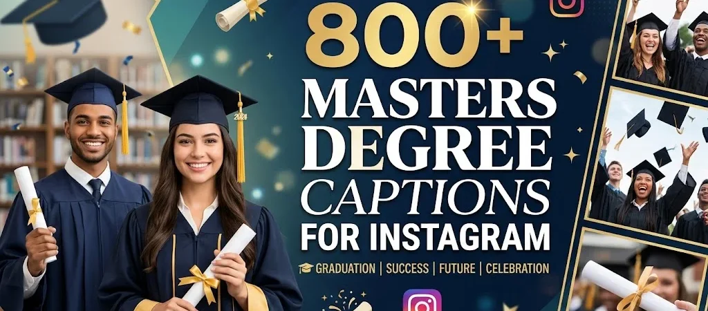 800+Masters Degree Captions for Instagram
