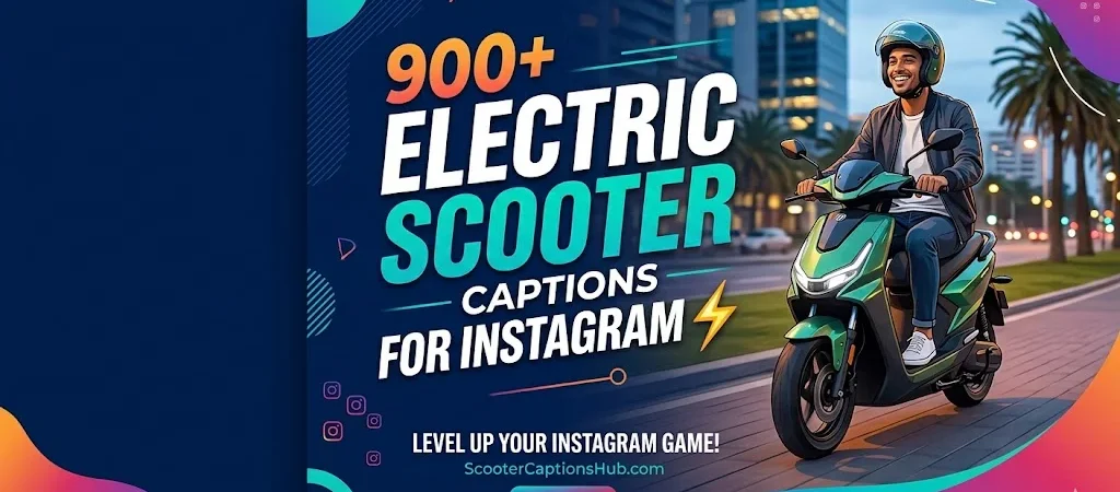 900+Electric Scooter Captions for Instagram ⚡