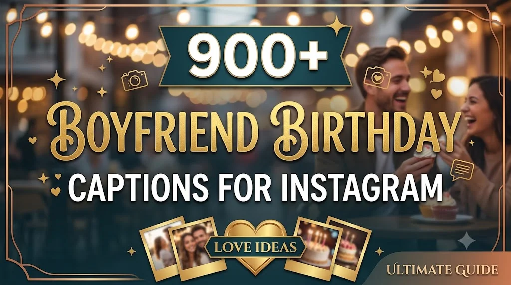 β€οΈ Romantic Birthday Captions for Your Boyfriend