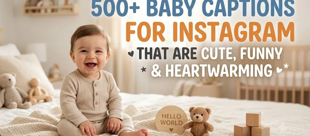 500+ Baby Captions for Instagram That Are Cute, Funny & Heartwarming