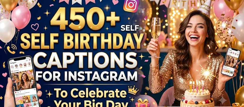 450+ Self Birthday Captions for Instagram to Celebrate Your Big Day π