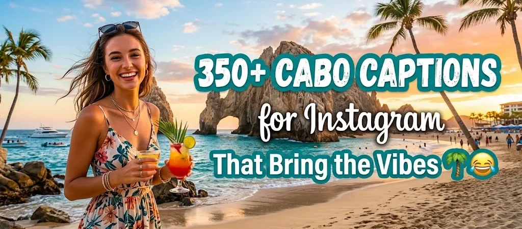350+ Cabo Captions for Instagram That Bring the Vibes ๐ด๐