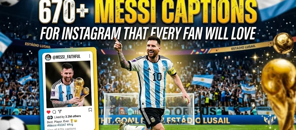 670+ Messi Captions for Instagram That Every Fan Will Love