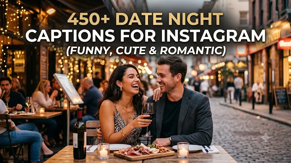 450+ Date Night Captions for Instagram (Funny, Cute & Romantic)